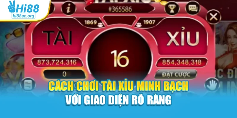 Cách Chơi Baccarat Chuẩn Xác Để Thắng Lớn Tại Hi88 2 Cách chơi tài xỉu minh bạch với giao diện rõ ràng