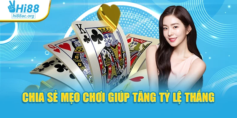 Chia sẻ mẹo chơi giúp tăng tỷ lệ thắng