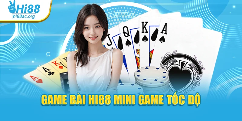 Game bài Hi88 Mini game tốc độ
