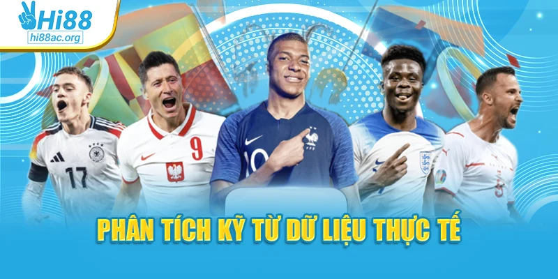 Phân tích kỹ từ dữ liệu thực tế