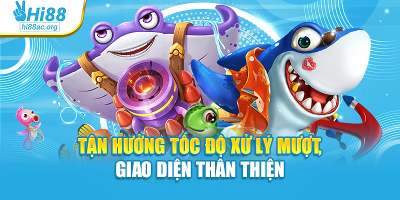 Tận hưởng tốc độ xử lý mượt, giao diện thân thiện