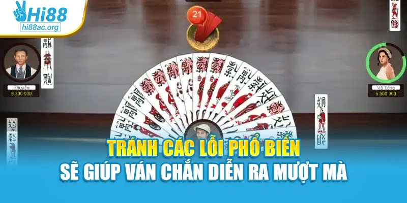 Tránh các lỗi phổ biến sẽ giúp ván chắn diễn ra mượt mà